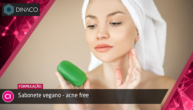Sabonete vegano – acne free
