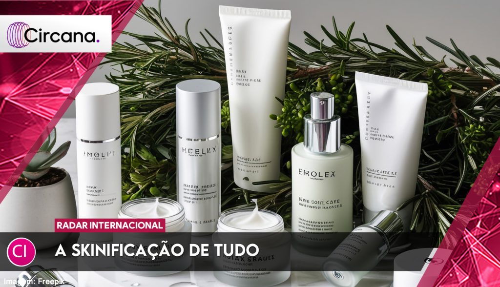 A Skinificação de Tudo