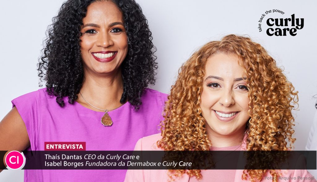 Thaís Dantas e Isabel Borges falam sobre a ascensão meteórica da Curly Care