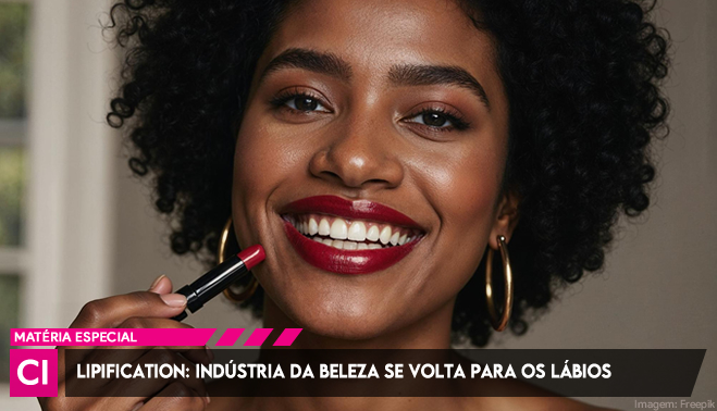 Lipification: indústria da beleza se volta para os lábios