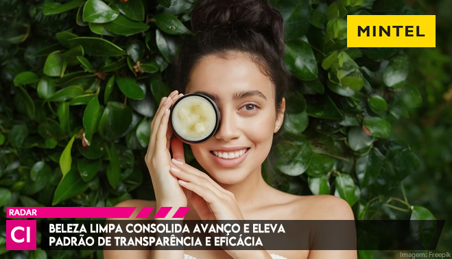 Beleza limpa consolida avanço e eleva padrão de transparência e eficácia