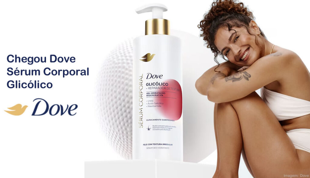 Dove lança sérum corporal com ácido glicólico para uniformizar a pele